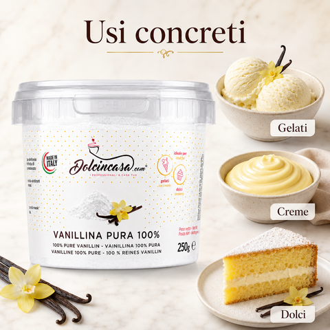 Vanillina Pura 100% Dolcincasa mostrata con usi concreti per gelati, creme e dolci.