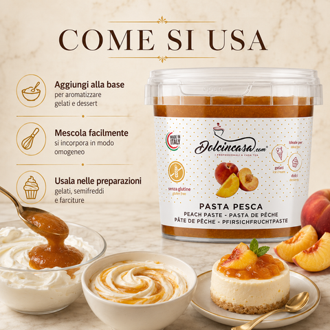 Come usare la Pasta Pesca Dolcincasa: aggiungere alla base, mescolare e incorporare in gelati, semifreddi e farciture.