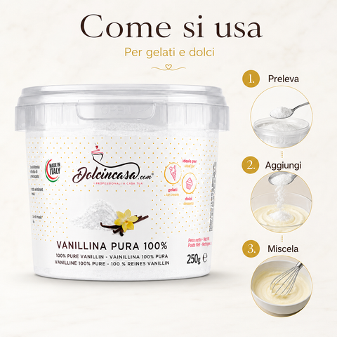 Come usare la Vanillina Pura 100% Dolcincasa: preleva, aggiungi e miscela per gelati e dolci.
