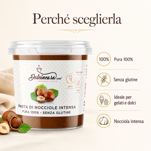 Pasta di Nocciole Intensa Dolcincasa Pura 100% Senza Glutine con benefici principali: pura 100%, senza glutine, ideale per gelati e dolci, nocciola tonda di giffoni.