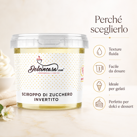 Sciroppo di Zucchero Invertito Dolcincasa con benefici principali: texture fluida, ideale per gelati, dolci e pasticceria.